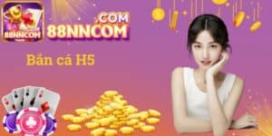 Bắn cá H5