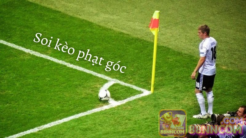 Nắm bắt xu hướng kèo phạt góc cuối cùng để soi kèo hiệu quả